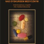 Tytuł: Interdyscyplinarne badania nad dyskursem medycznym.
Autor: 
Wydawnictwo: Uniwersytet Jana Kochanowskiego
Formaty: PDF