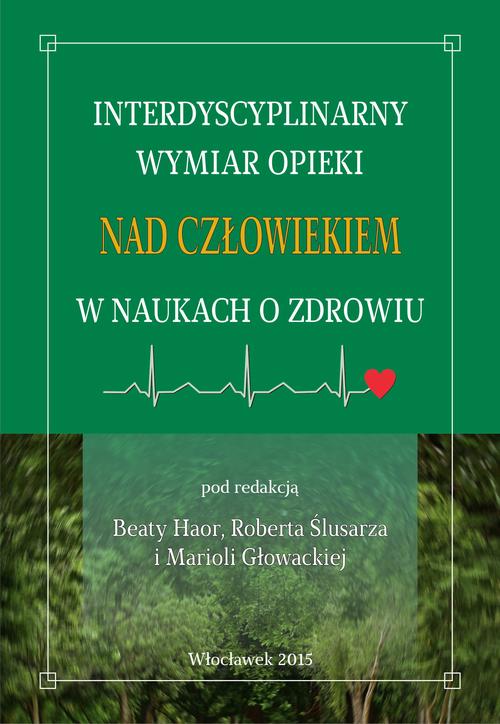 Tytuł: Interdyscyplinarny wymiar opieki nad człowiekiem w naukach o zdrowiu
Autor: 
Wydawnictwo: Wyższa Szkoła Humanistyczno-Ekonomiczna we Włocławku
Formaty: PDF