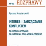 Interes i zarządzanie konfliktem. Od modus operandi do interesu ogólnospołecznego — okładka e-booka