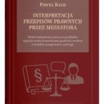 Interpretacja przepisów prawnych przez mediatora — okładka e-booka