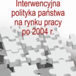 Tytuł: Interwencyjna polityka państwa na rynku pracy po 2004 r.
Autor: Ewa Flaszyńska
Wydawnictwo: Aspra
Formaty: PDF
