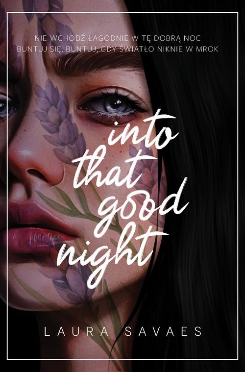 Tytuł: Into That Good Night
Autor: Laura Savaes
Wydawnictwo: Papierowe Serca
Formaty: EPUB, MOBI
