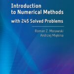 Tytuł: Introduction to Numerical Methods with 245 Solved Problems
Autor: Roman Z. Morawski, Andrzej Miękina
Wydawnictwo: Oficyna Wydawnicza Politechniki Warszawskiej
Formaty: PDF
