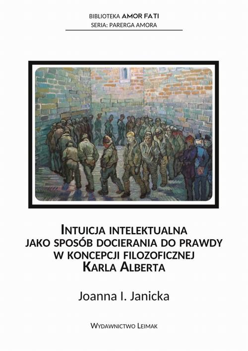 Tytuł: Intuicja intelektualna jako sposób docierania do prawdy w koncepcji filozoficznej Karla Alberta
Autor: Joanna Janicka
Wydawnictwo: Fundacja „dzień dobry! kolektyw kultury”
Formaty: PDF