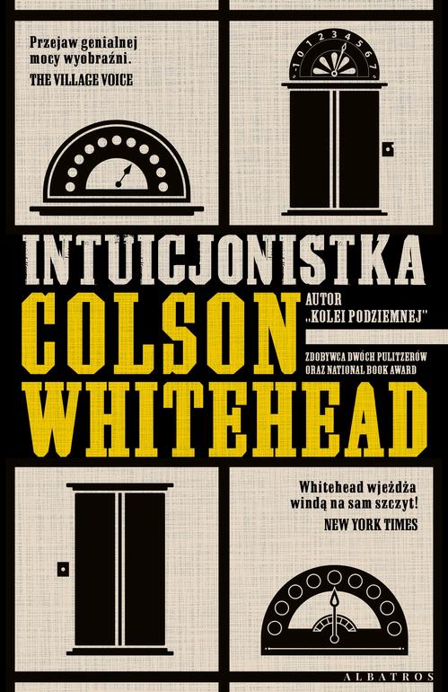 Tytuł: Intuicjonistka
Autor: Colson Whitehead
Wydawnictwo: Albatros
Formaty: EPUB, MOBI