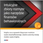 Tytuł: Intuicyjne zbiory rozmyte jako narzędzie finansów behawioralnych
Autor: Krzysztof Piasecki
Wydawnictwo: Edu-Libri
Formaty: PDF