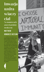 Tytuł: Inwazja uzdrawiaczy ciał. Na manowcach amerykańskiej medycyny
Autor: Matthew Hongoltz-Hetling
Wydawnictwo: Wydawnictwo Czarne
Formaty: EPUB, MOBI