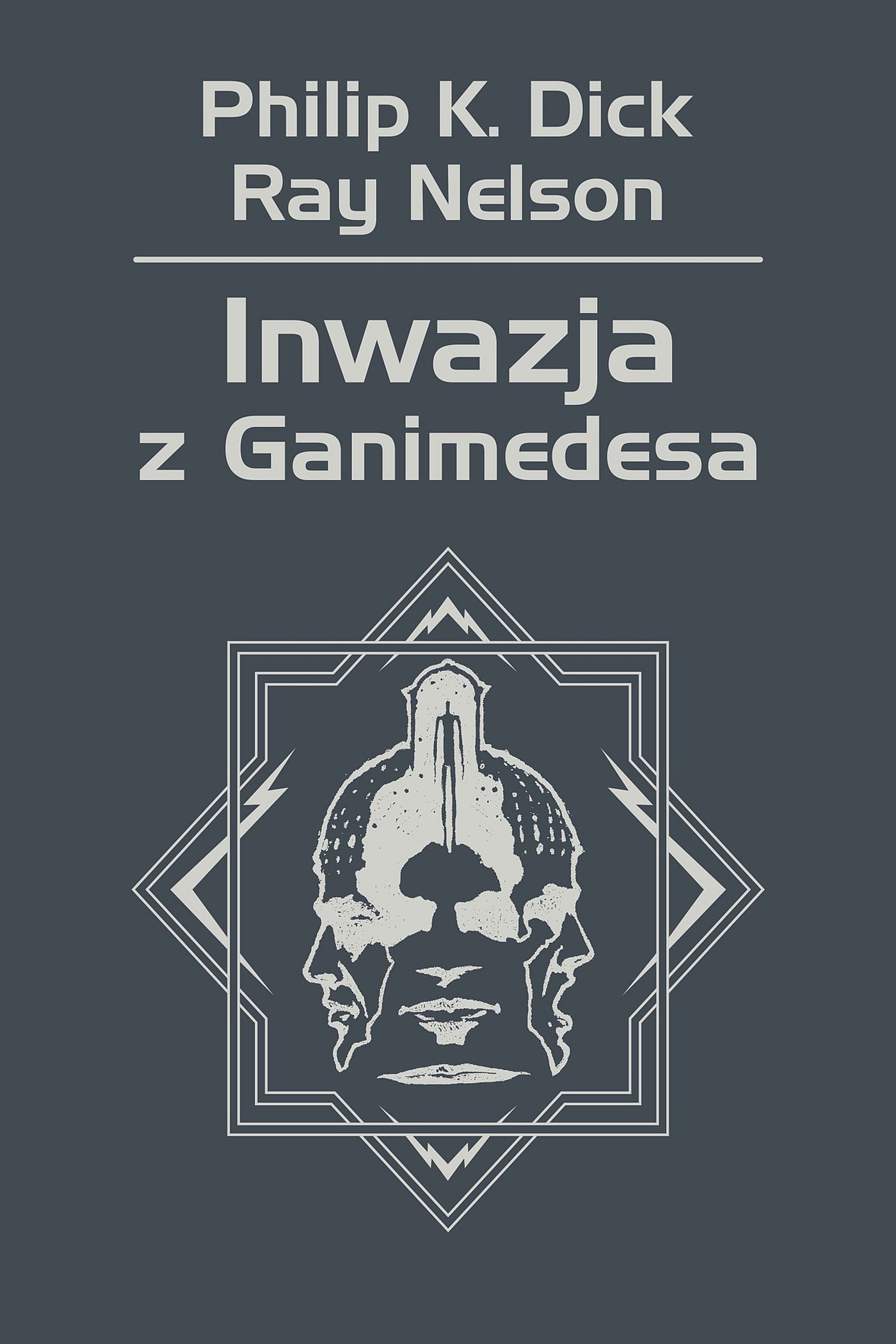 Tytuł: Inwazja z Ganimedesa
Autor: Philip K. Dick
Wydawnictwo: REBIS
Formaty: EPUB, MOBI