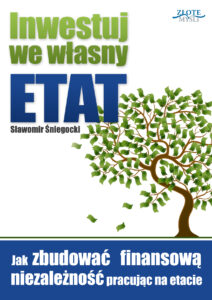 Inwestuj we własny etat. Jak zbudować finansową niezależność pracując na etacie — okładka e-booka