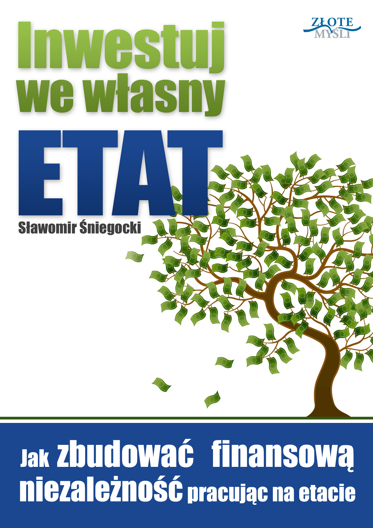 Inwestuj we własny etat. Jak zbudować finansową niezależność pracując na etacie — okładka e-booka