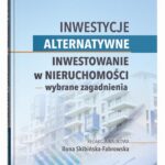 Inwestycje alternatywne. Inwestowanie w nieruchomości - wybrane zagadnienia — okładka e-booka