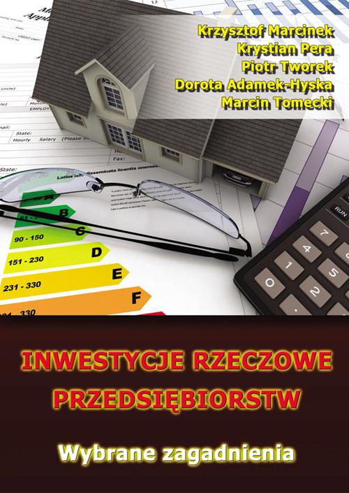 Tytuł: Inwestycje rzeczowe przedsiębiorstw. Wybrane zagadnienia
Autor: Krzysztof Marcinek, Krystian Pera, Piotr Tworek, Dorota Adamek-Hyska, Marcin Tomecki
Wydawnictwo: Wydawnictwo Uniwersytetu Ekonomicznego w Katowicach
Formaty: PDF
