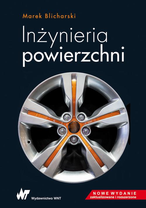 Tytuł: Inżynieria powierzchni
Autor: Marek Blicharski
Wydawnictwo: Wydawnictwo Naukowe PWN
Formaty: EPUB, MOBI