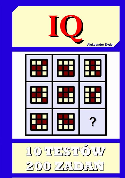 Tytuł: IQ
Autor: Aleksander Dydel
Wydawnictwo: Wydawnictwo e-bookowo
Formaty: PDF