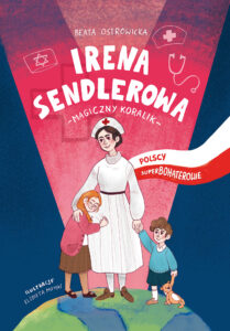 Tytuł: Irena Sendlerowa. Magiczny koralik
Autor: Beata Ostrowicka
Wydawnictwo: RM
Formaty: EPUB, MOBI