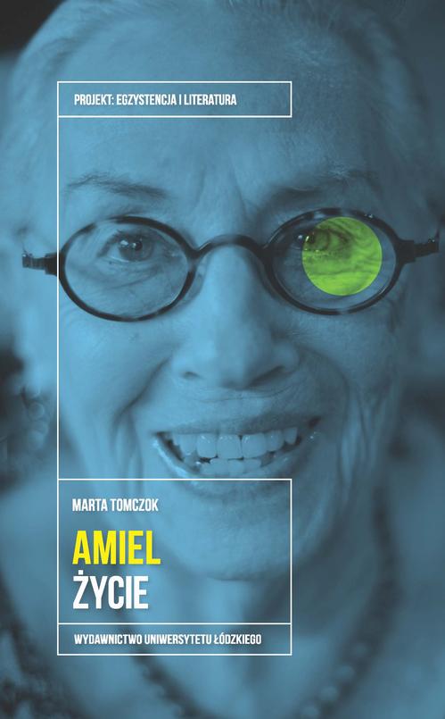Tytuł: Irit Amiel Życie
Autor: Marta Tomczok
Wydawnictwo: Wydawnictwo Uniwersytetu Łódzkiego
Formaty: EPUB, PDF, MOBI