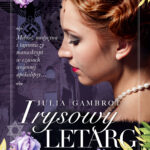 Tytuł: Irysowy letarg
Autor: Julia Gambrot
Wydawnictwo: Wydawnictwo Lira
Formaty: PDF