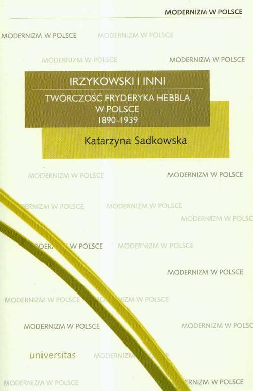 Irzykowski i inni twórczość Hebbla w Polsce 1890-1939 — okładka e-booka