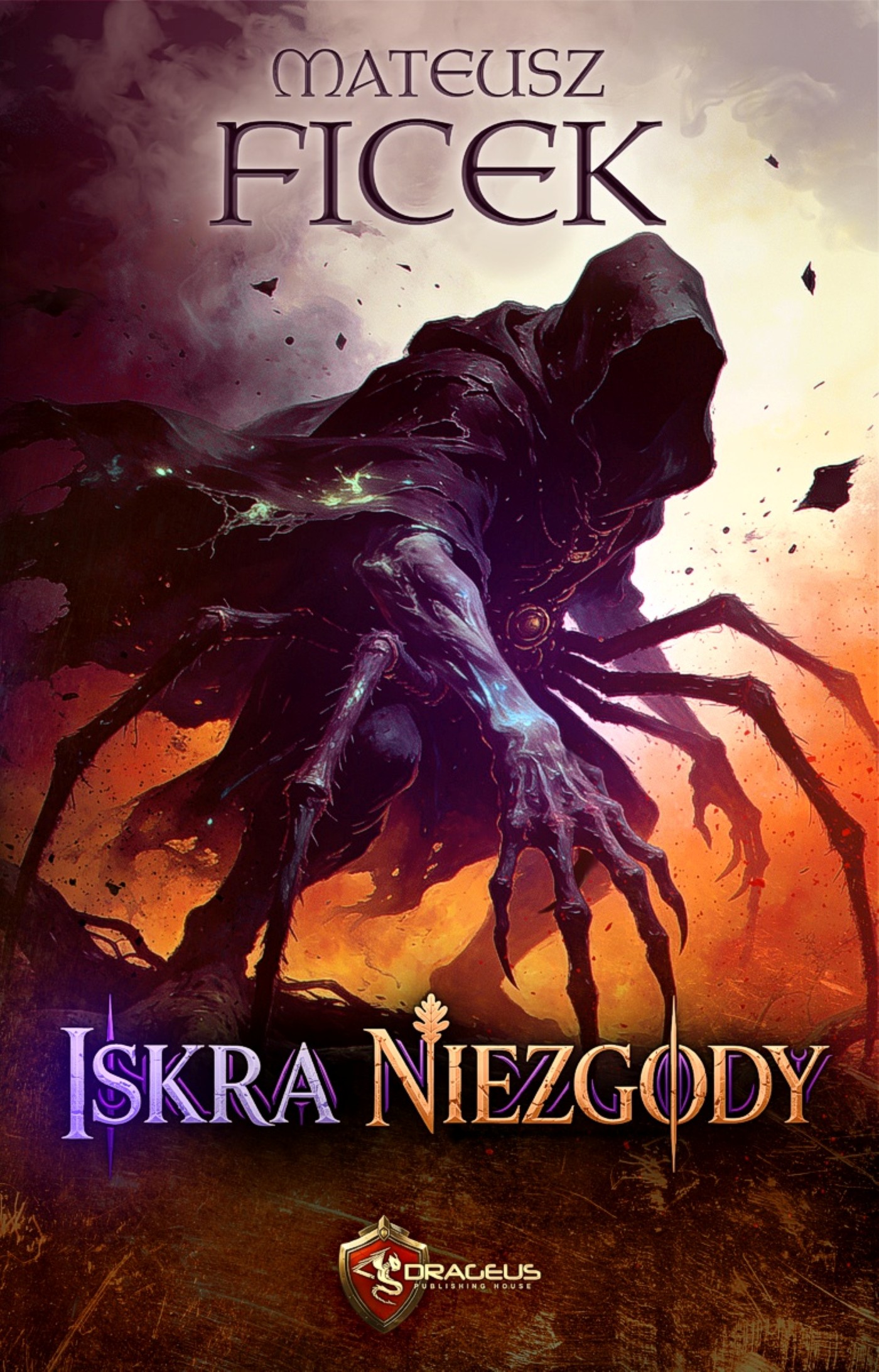Tytuł: Iskra niezgody
Autor: Mateusz Ficek
Wydawnictwo: Wydawnictwo Drageus
Formaty: EPUB, MOBI