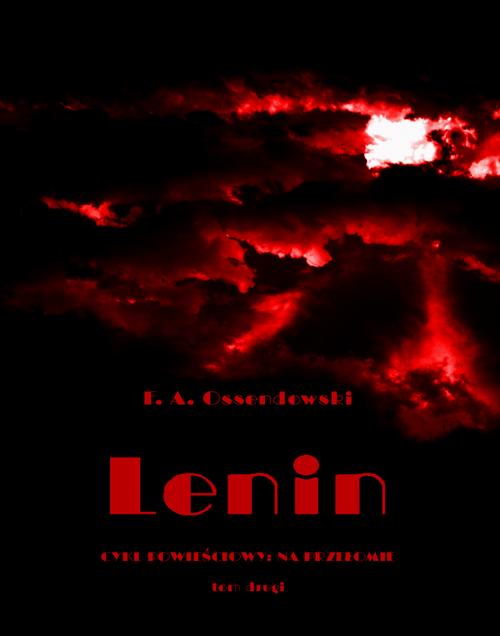 Tytuł: Iskry spod młota. Tom 2. Lenin
Autor: Antoni Ferdynand Ossendowski
Wydawnictwo: Armoryka
Formaty: EPUB, MOBI