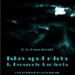 Tytuł: Iskry spod młota. Tom 3. Część I. Kruszenie kamienia
Autor: Antoni Ferdynand Ossendowski
Wydawnictwo: Armoryka
Formaty: EPUB, MOBI