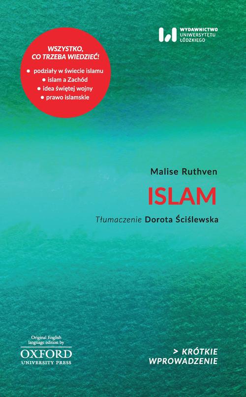 Tytuł: Islam
Autor: Malise Ruthven
Wydawnictwo: Wydawnictwo Uniwersytetu Łódzkiego
Formaty: MOBI, PDF, EPUB