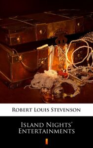 Tytuł: Island Nights’ Entertainments
Autor: Robert Louis Stevenson
Wydawnictwo: KtoCzyta.pl
Formaty: EPUB, MOBI