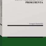 Tytuł: Istota prokury i zasady odpowiedzialności prokurenta
Autor: Grzegorz Kamieński
Wydawnictwo: Wolters Kluwer
Formaty: PDF