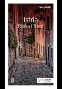 Istria. Rijeka i Triest. Travelbook. Wydanie 1 — okładka e-booka