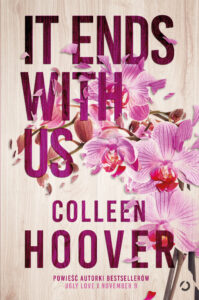 Tytuł: It Ends with Us
Autor: Colleen Hoover
Wydawnictwo: Otwarte
Formaty: EPUB, MOBI