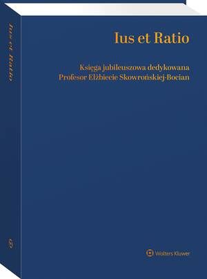 Ius et Ratio. Księga Jubileuszowa dedykowana Profesor Elżbiecie Skowrońskiej-Bocian — okładka e-booka
