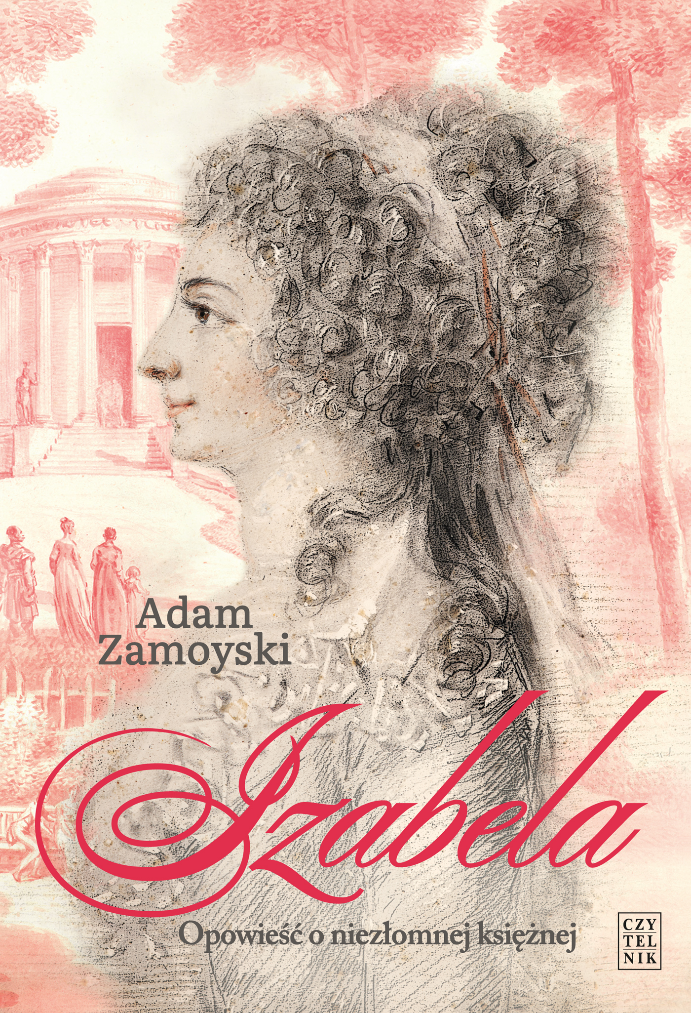 Tytuł: Izabela. Opowieść o niezłomnej księżnej
Autor: Adam Zamoyski
Wydawnictwo: Czytelnik
Formaty: EPUB, MOBI