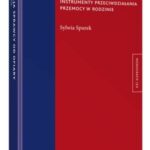 Izolacja sprawcy od ofiary. Instrumenty przeciwdziałania przemocy w rodzinie — okładka e-booka