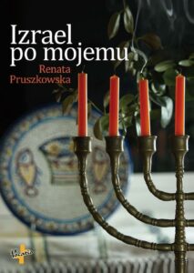 Tytuł: Izrael po mojemu
Autor: Renata Pruszkowska
Wydawnictwo: Vocatio
Formaty: EPUB, MOBI