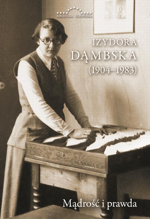 Tytuł: Izydora Dąmbska (1904-1983)
Autor: 
Wydawnictwo: Marek Derewiecki
Formaty: PDF