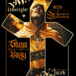 Tytuł: Ja, inkwizytor (#1). Ja, inkwizytor. Sługa Boży
Autor: Jacek Piekara
Wydawnictwo: Fabryka Słów
Formaty: EPUB, MOBI