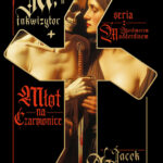 Tytuł: Ja, inkwizytor (#2). Ja, inkwizytor. Młot na czarownice
Autor: Jacek Piekara
Wydawnictwo: Fabryka Słów
Formaty: EPUB, MOBI