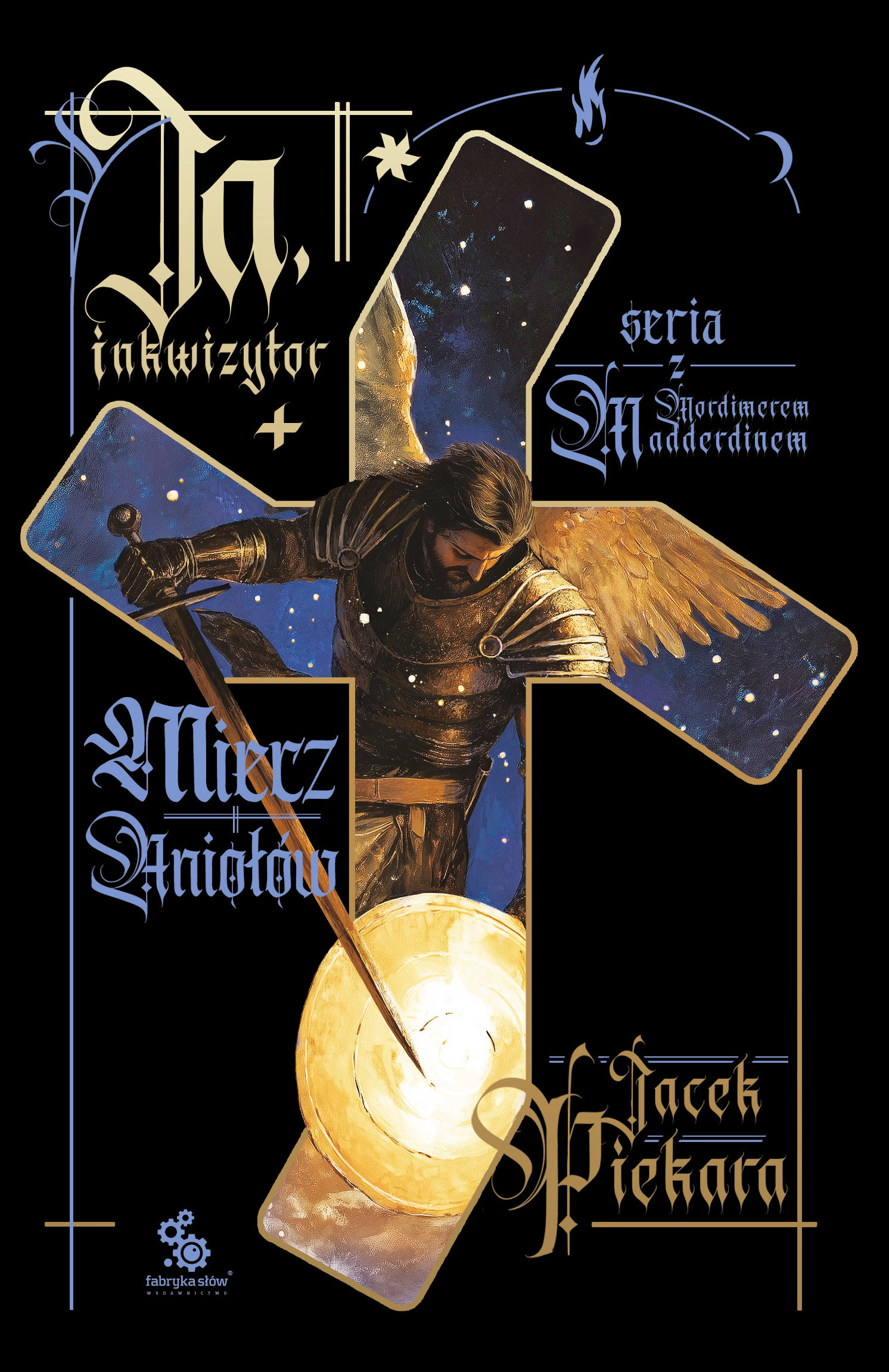 Tytuł: Ja, inkwizytor (#3). Ja, inkwizytor. Miecz Aniołów
Autor: Jacek Piekara
Wydawnictwo: Fabryka Słów
Formaty: EPUB, MOBI