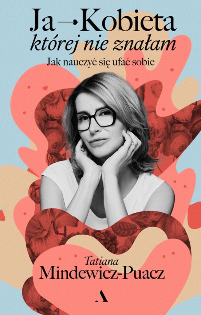 Ja - Kobieta, której nie znałam. Jak nauczyć się ufać sobie — okładka