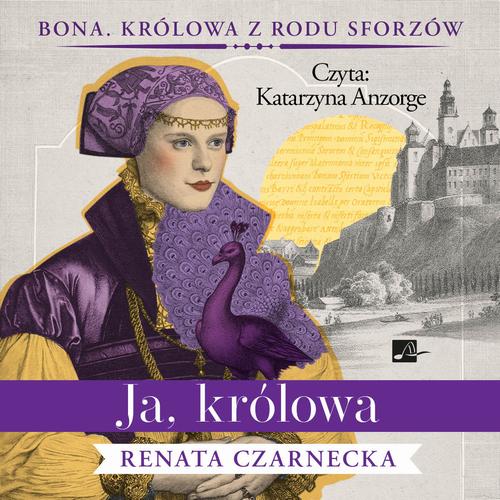 Tytuł: Ja, królowa
Autor: Renata Czarnecka
Wydawnictwo: Aleksandria
Formaty: MP3