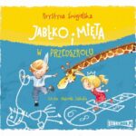 Tytuł: Jabłko i Mięta w przedszkolu
Autor: Krystyna Śmigielska
Wydawnictwo: Storybox
Formaty: MP3