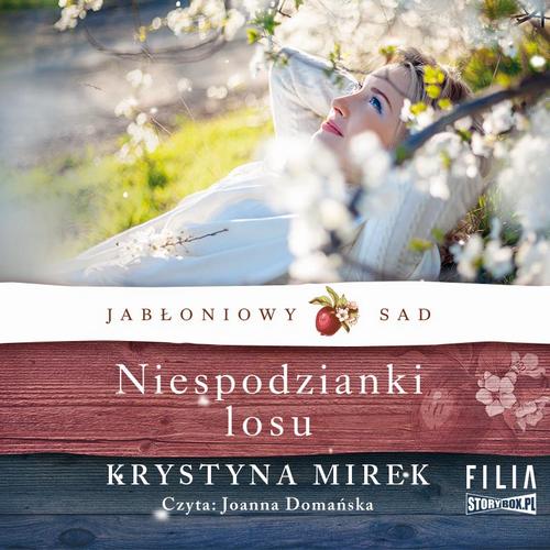 Tytuł: Jabłoniowy sad. Tom 4. Niespodzianki losu
Autor: Krystyna Mirek
Wydawnictwo: Storybox
Formaty: MP3