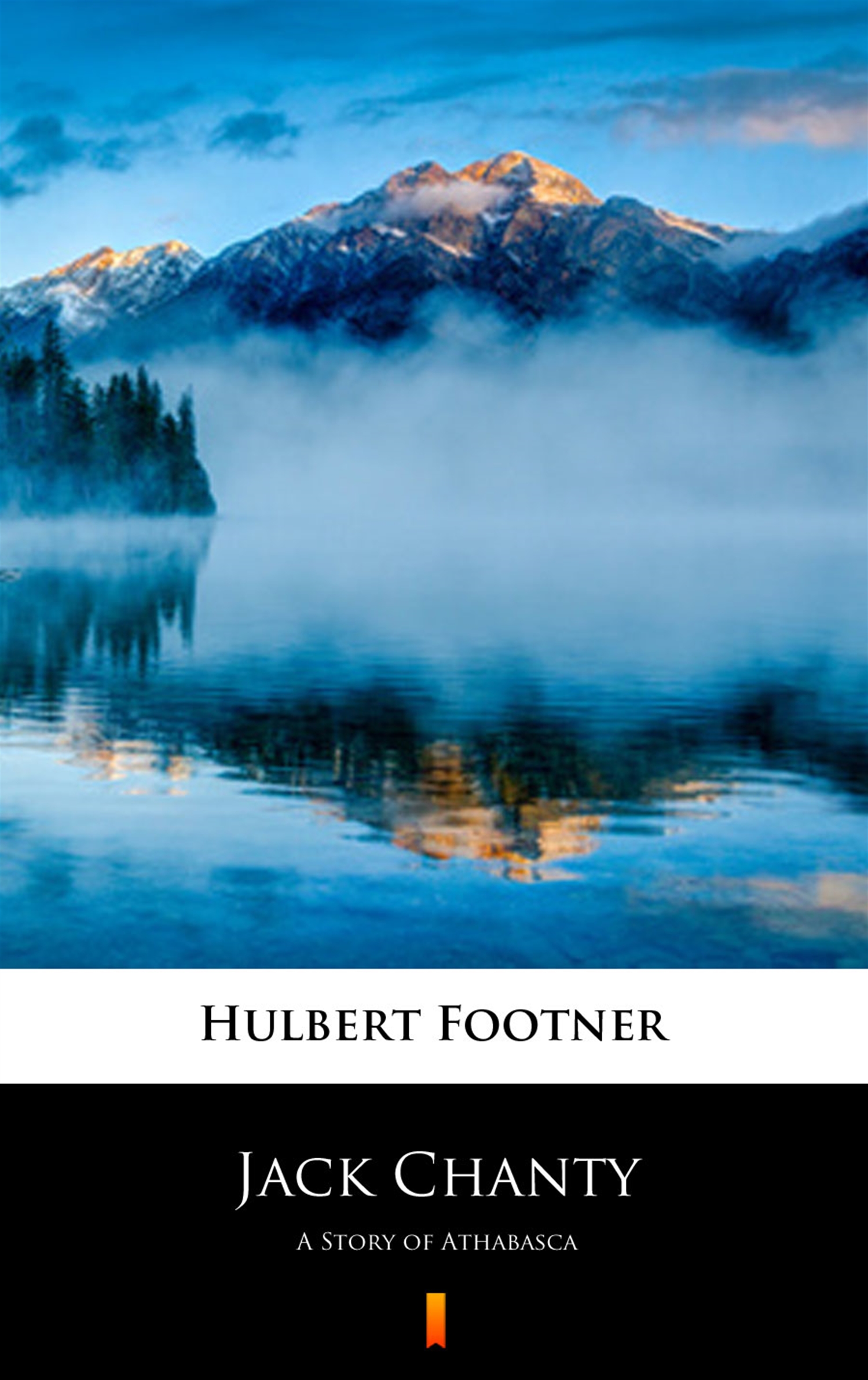 Tytuł: Jack Chanty. A Story of Athabasca
Autor: Hulbert Footner
Wydawnictwo: KtoCzyta.pl
Formaty: EPUB, MOBI