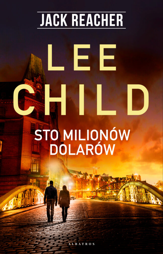 Tytuł: Jack Reacher: Sto milionów dolarów
Autor: Lee Child
Wydawnictwo: Albatros
Formaty: EPUB, MOBI