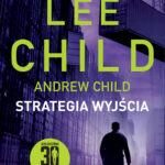 Tytuł: Jack Reacher: Strategia wyjścia
Autor: Lee Child, Andrew Child
Wydawnictwo: Albatros
Formaty: EPUB, MOBI