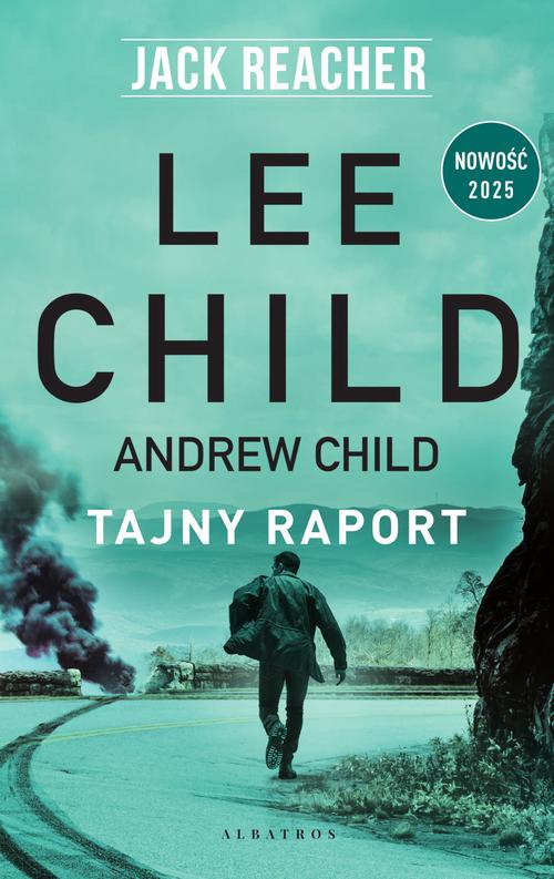 Tytuł: Jack Reacher: TAJNY RAPORT
Autor: Lee Child, Andrew Child
Wydawnictwo: Albatros
Formaty: MOBI, EPUB