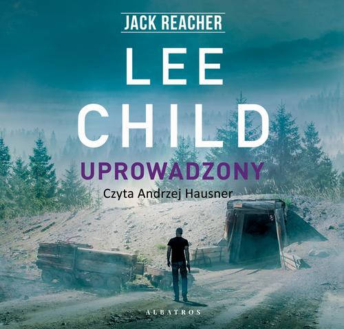 Tytuł: Jack Reacher. Uprowadzony
Autor: Lee Child
Wydawnictwo: Albatros
Formaty: MP3