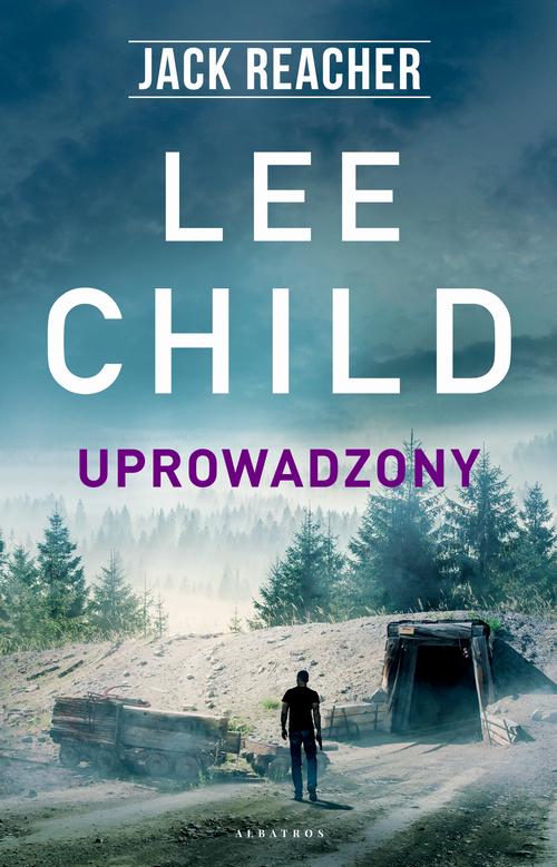 Tytuł: Jack Reacher. Uprowadzony
Autor: Lee Child
Wydawnictwo: Albatros
Formaty: MOBI, EPUB