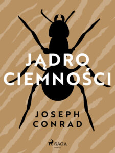 Tytuł: Jądro ciemności
Autor: Joseph Conrad
Wydawnictwo: SAGA Egmont
Formaty: EPUB, MOBI