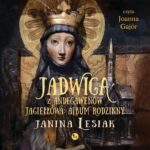 Tytuł: Jadwiga z Andegawenów Jagiełłowa. Album rodzinny
Autor: Janina Lesiak
Wydawnictwo: MG
Formaty: MP3